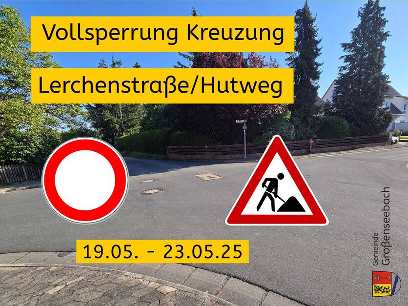 Vollsperrung Kreuzung Lerchenstraße/Hutweg 19.05. - 23.05.25