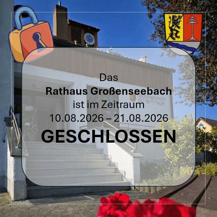 20260810 Rathaus Großenseebach geschlossen